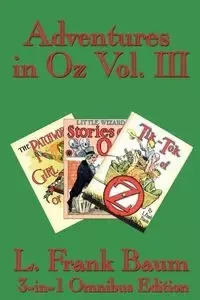 Adventures in Oz Vol. III - Frank Baum L.