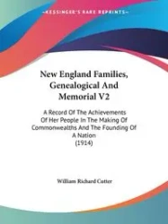 New England Families, Genealogical And Memorial V2 - Cutter William Richard