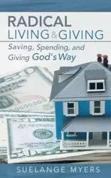 Radical Living and Giving - Myers Suelange