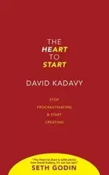 The Heart to Start - David Kadavy