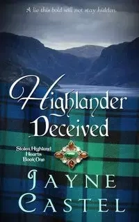 Highlander Deceived - Jayne Castel