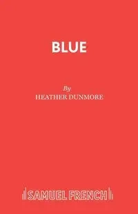 Blue - Heather Dunmore
