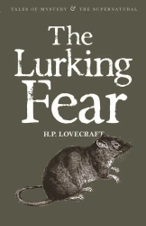 The Lurking Fear. Collected Short Stories Volume Four. Tales of Mystery & The Supernatural wer. angielska - Howard Phillips Lovecraft