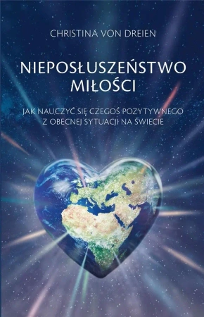 Nieposłuszeństwo miłości - Christina von Dreien