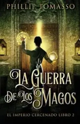 La Guerra De Los Magos - Phillip Tomasso