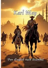 Von Bagdad nach Stambul - May Karl