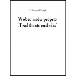 Wobec motu Proprio „Traditionis custodes” - S. BRUNA OD MARYI