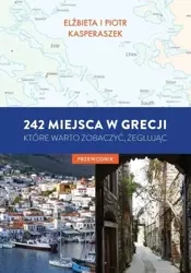 242 miejsca w Grecji, które warto zobaczyć... - Elżbieta Kasperszak, Piotr Kasperszak