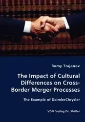 The Impact of Cultural Differences on Cross-Border Merger Processes - The Example of DaimlerChrysler - Trajanov Romy