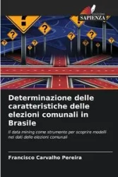 Determinazione delle caratteristiche delle elezioni comunali in Brasile - Francisco Carvalho Pereira