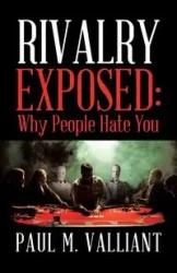 Rivalry Exposed - Paul Valliant M