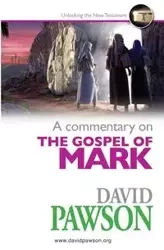 A Commentary on the Gospel of Mark - David Pawson