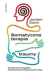 Somatyczna terapia traumy - Jordan Dann