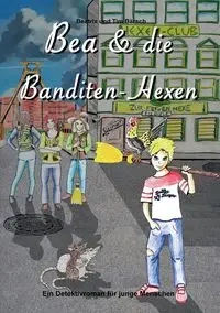 Bea und die Banditen-Hexen - Tim Bärsch