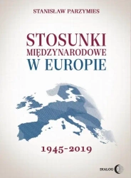 eBook Stosunki międzynarodowe w Europie 1945-2019 - Stanisław Parzymies epub mobi