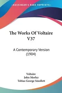 The Works Of Voltaire V37 - Voltaire
