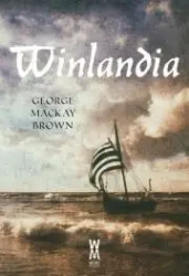 Winlandia - George Mackay Brown