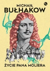 Życie pana Moliera - Michaił Bułhakow