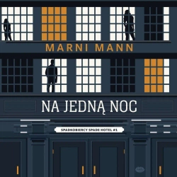 audiobook Na jedną noc. Spadkobiercy Spade Hotel #1 - Marni Mann
