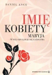Imię kobiety. Maryja - w niej odnajduje... - Daniel Ange