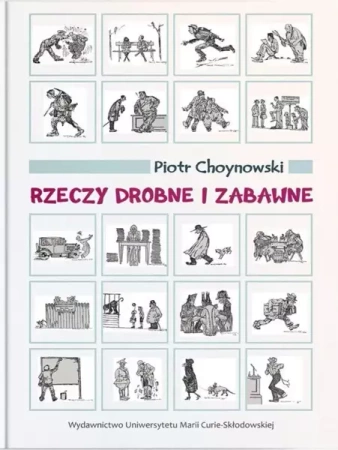 Rzeczy drobne i zabawne - Piotr Choynowski