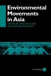 Environmental Movements in Asia - Kalland Arne