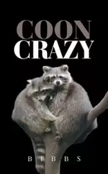 Coon Crazy - Bibbs