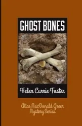 Ghost Bones - Foster Helen Currie