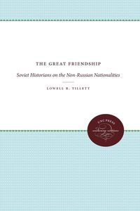 The Great Friendship - Lowell R. Tillett