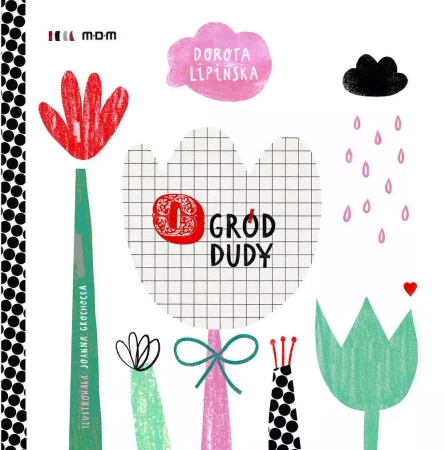 Ogród Dudy - DOROTA LIPIŃSKA