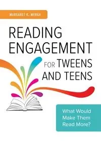 Reading Engagement for Tweens and Teens - Margaret Merga