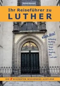Ihr Reiseführer zu Luther - Martina Hinzmann