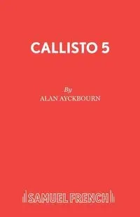 Callisto 5 - Alan Ayckbourn
