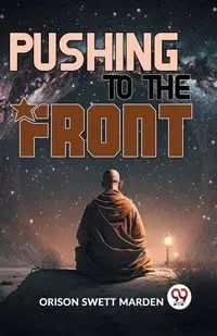 Pushing To The Front - Swett Marden Orison