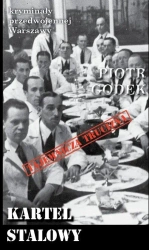 Kryminały przedwojennej Warszawy Kartel stalowy - Piotr Godek