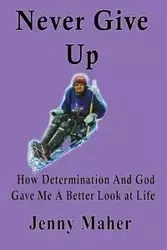 Never Give Up - Jenny Maher