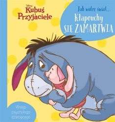 Jak widzę świat Kłapouchy się zamartwia - praca zbiorowa