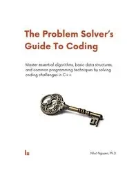 The Problem Solver's Guide To Coding - Nguyen Nhut