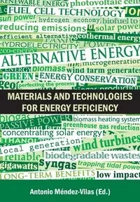 Materials and Technologies for Energy Efficiency - Mendez-Vilas Antonio