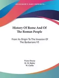 History Of Rome And Of The Roman People - Victor Duruy