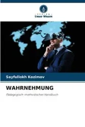 WAHRNEHMUNG - Kozimov Sayfullokh