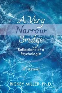 A Very Narrow Bridge - Rickey Miller
