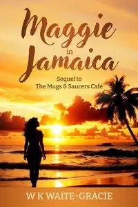 Maggie in Jamaica - Waite-Gracie W K