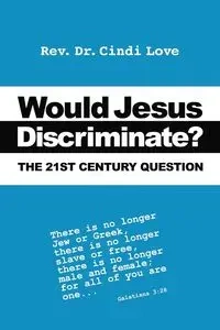 Would Jesus Discriminate? - Love Cindi