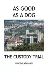 As Good as a Dog - David Rathman
