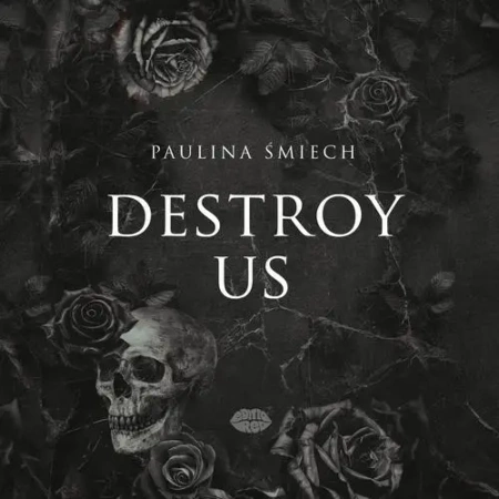 audiobook Destroy Us - Paulina Śmiech