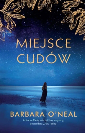 Miejsce cudów - Barbara O'Neal, Emilia Skowrońska