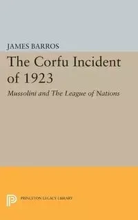 The Corfu Incident of 1923 - James Barros