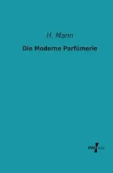 Die Moderne Parfümerie - Mann H.