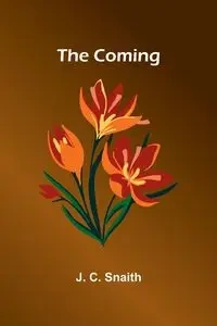 The Coming - Snaith J. C.